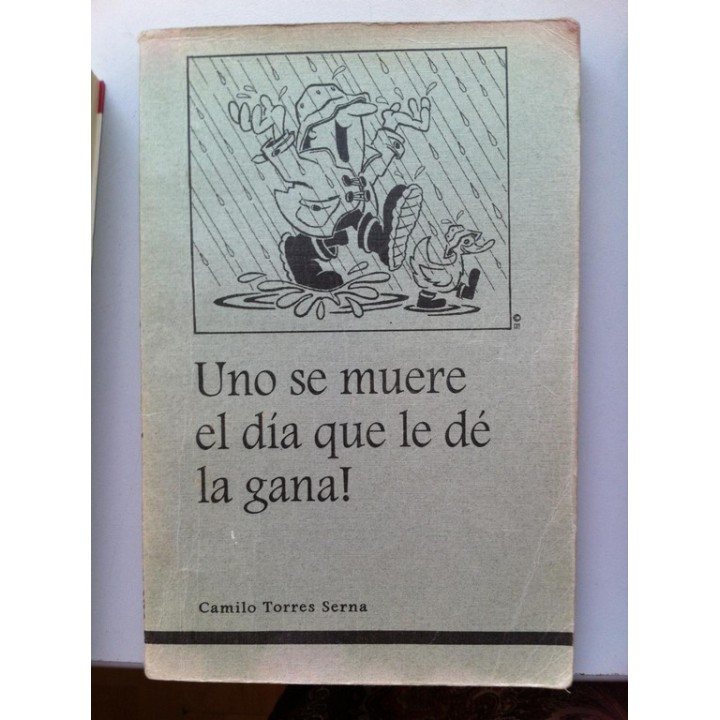 Uno se muere el día que le dé la gana