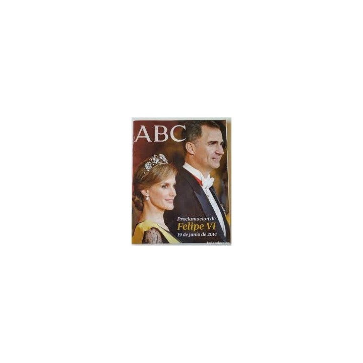 REVISTA ABC. PROCLAMACION DE FELIPE VI. 19 JUNIO 2014.