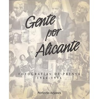Gente por Alicante. Fotografías de prensa 1964 - 1996.