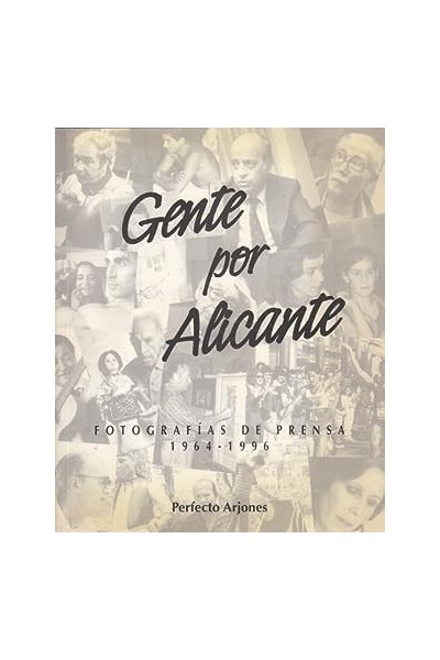 Gente por Alicante. Fotografías de prensa 1964 - 1996.