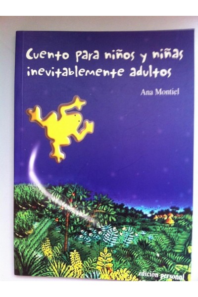 CUENTO PARA NIÑOS Y NIÑAS INEVITABLEMENTE ADULTOS