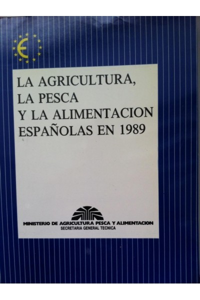 La agricultura, la pesca y la alimentacion españolas en 1989.