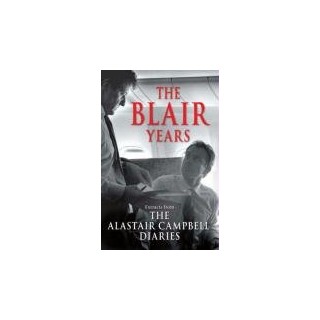 The Blair Years: Extracts from the Alastair Campbell Diaries (Inglés)