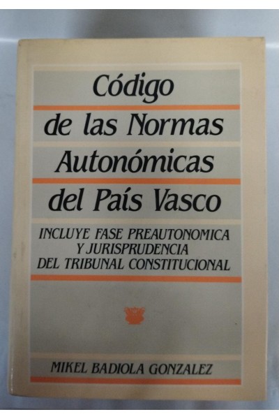Codigo De Las Normas Autonomicas Del Pais Vasco (Primera edición)