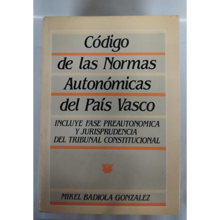 Codigo De Las Normas Autonomicas Del Pais Vasco (Primera edición)
