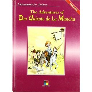 The adventures of don Quixote de La Mancha (Cervantes for children) ENGLISH