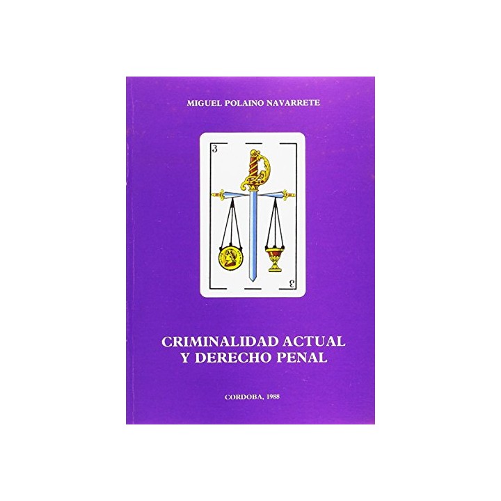 Criminalidad Actual Y Derecho Penal