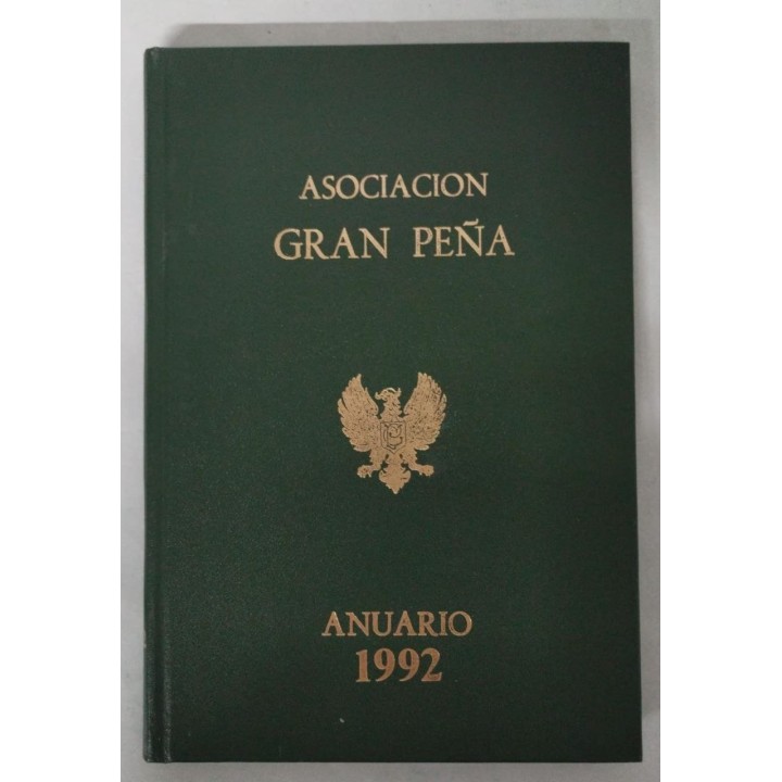 ASOCIACION GRAN PEÑA. Anuario 1992 (Incluye cuadernillo 8 páginas, con fotos color: LOS REYES EN LA GRAN PEÑA)