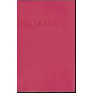 Plaisir De Fleurir [Sala Parpall, 21 de noviembre-6 de enero de 2008] INCLUYE CD