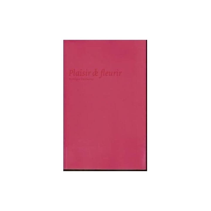 Plaisir De Fleurir [Sala Parpall, 21 de noviembre-6 de enero de 2008] INCLUYE CD