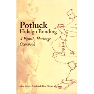 Potluck Hidalgo Bonding (A Family Heritage Cookbook)
