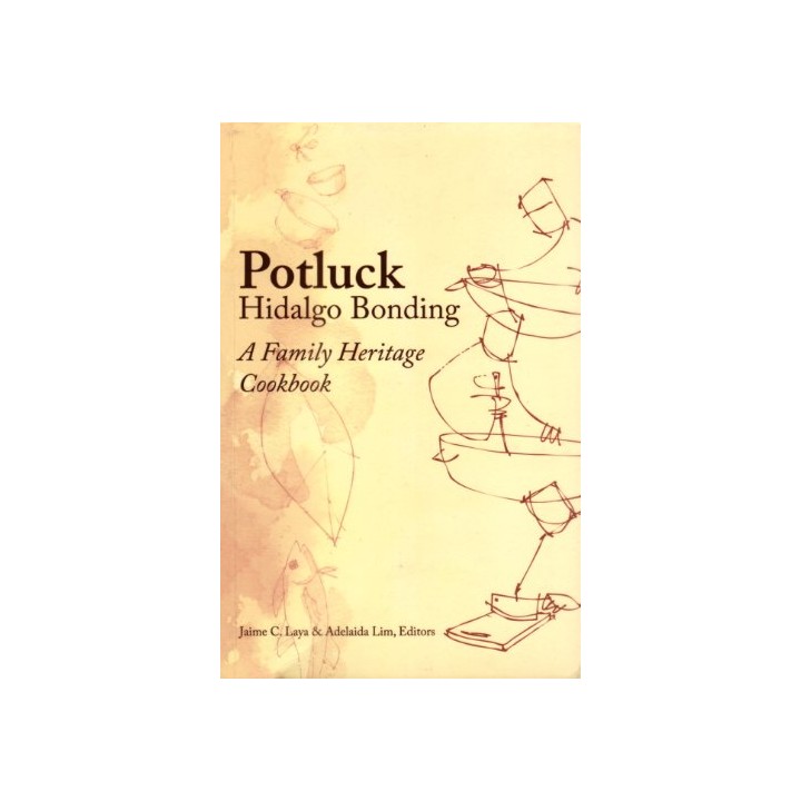 Potluck Hidalgo Bonding (A Family Heritage Cookbook)