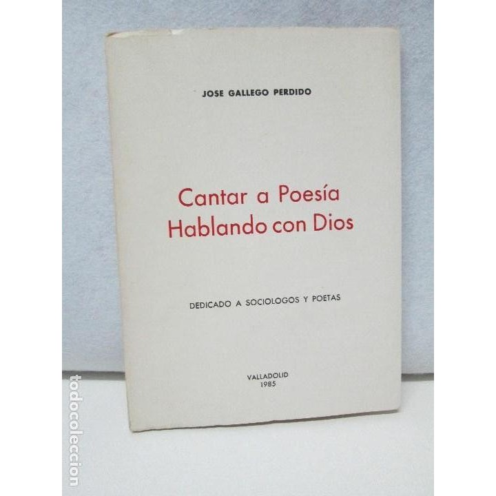 Cantar a poesía. Hablando con Dios. Dedicado a sociólogos y poetas.