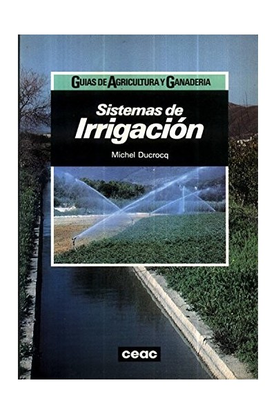 Sistemas de Irrigación (Primera edición)