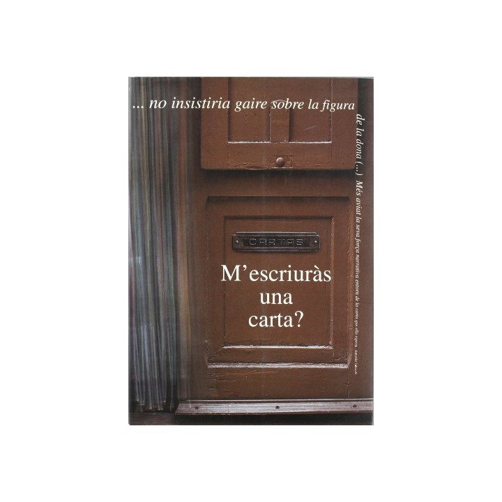 M´ESCRIURAS UNA CARTA? DEL 27 DE MAIG AL 8 D´OCTUBRE DE 2000