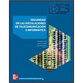Seguridad en las instalaciones de telecomunicación e informáticas (Ciclos Formativos. Grado Superior)