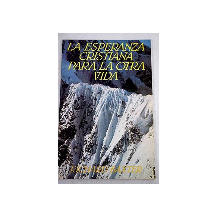 La Esperanza Cristiana Para La Otra Vida (Primera edición)