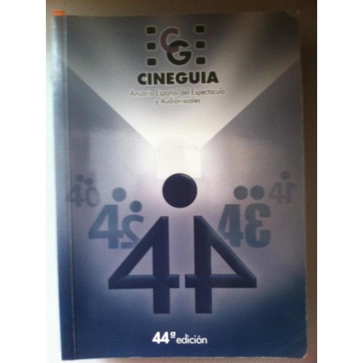 CINEGUIA. ANUARIO ESPAÑOL DEL ESPECTACULO Y AUDIOVISUALES. 44ª EDICION. 2005 / 2006.