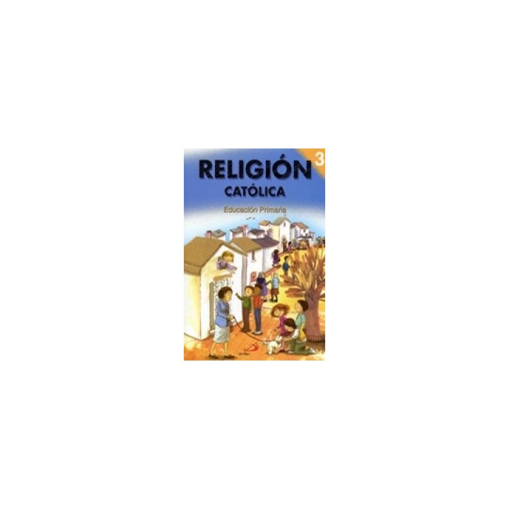 RELIGION CATOLICA 3 (PRIMARIA) (PROYECTO SENDA)