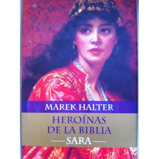 Heroínas de la Biblia. Sara