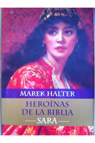 Heroínas de la Biblia. Sara