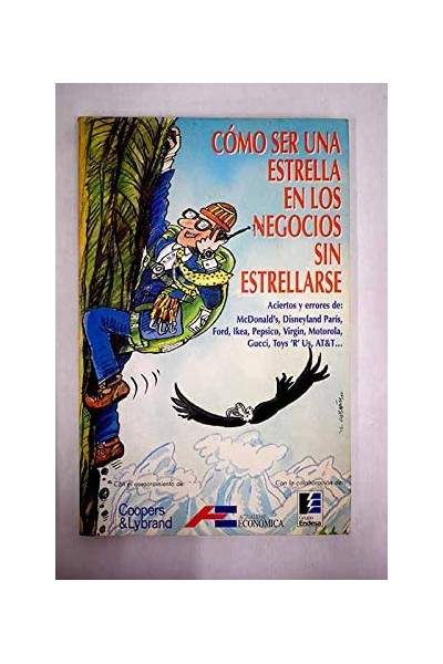 CÓMO SER UNA ESTRELLA EN LOS NEGOCIOS SIN ESTRELLARSE
