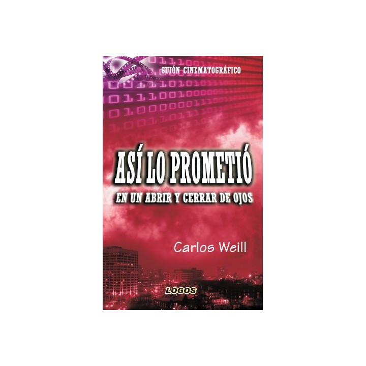 GUION CINEMATOGRAFICO: Asi Lo Prometio. En un abrir y cerrar de ojos.