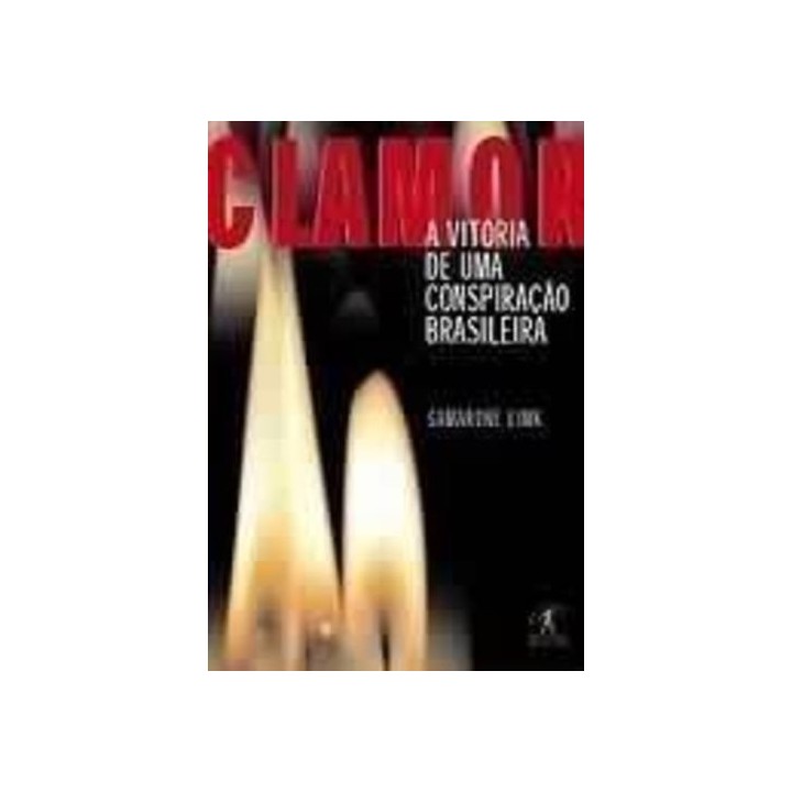Clamor: A Vitoria De Uma Conspiracao Brasileira (em portugués)