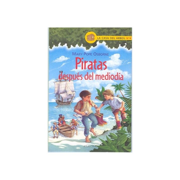 Piratas Despues De Mediodia (Magic Tree House) (Spanish Edition)