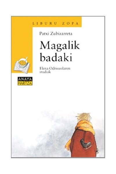 Magalik badaki (Cuentos, Mitos Y Libros-Regalo - Liburu Zopa (Edición En Euskera) (Euskera)