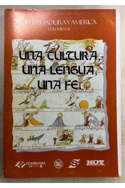Extremadura y América, Voll. 3: UNA CULTURA, UNA LENGUA, UNA FE