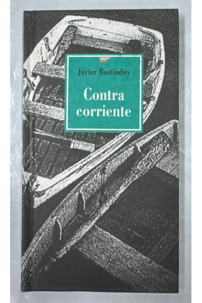 CONTRA CORRIENTE (Dedicatoria y firma autógrafa de autor) PRIMERA EDICION