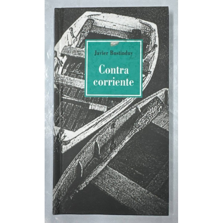 CONTRA CORRIENTE (Dedicatoria y firma autógrafa de autor) PRIMERA EDICION
