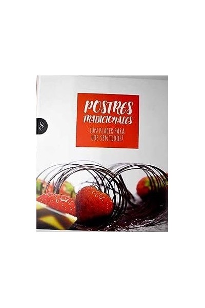 POSTRES TRADICIONALES: Un placer para los sentidos.