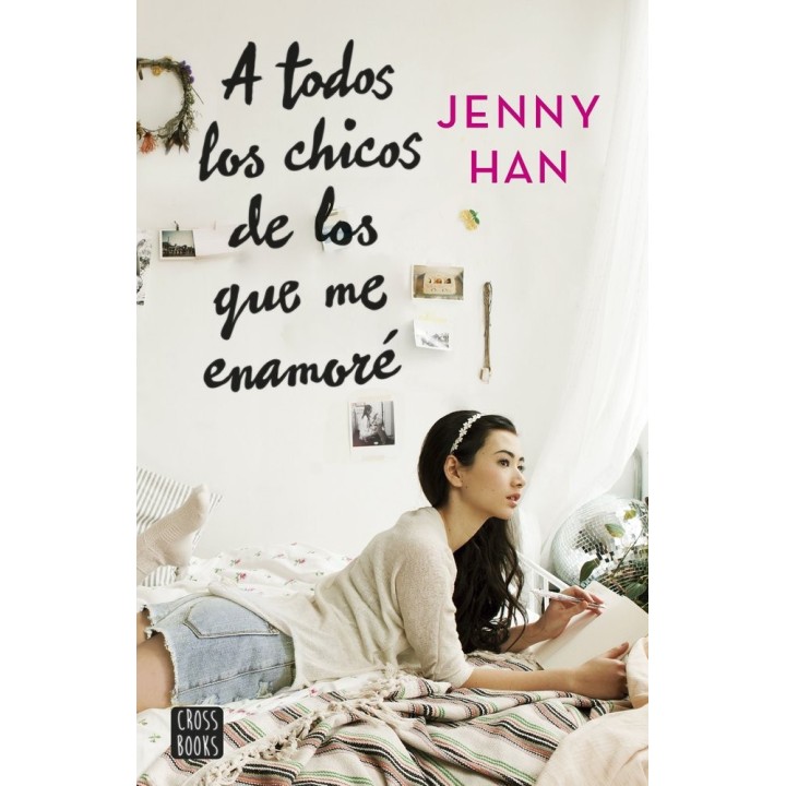 A TODOS LOS CHICOS DE LOS QUE ME ENAMORE