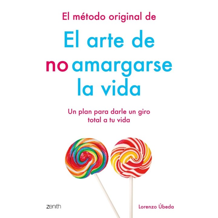METODO ORIGINAL DE EL ARTE DE NO AMARGARSE LA VIDA,EL