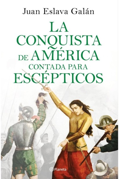 CONQUISTA DE AMERICA CONTADA PARA ESCEPTICOS,LA