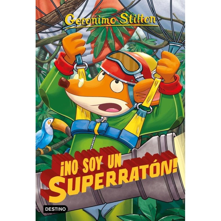GERONIMO STILTON 52 NO SOY UN SUPERRATON