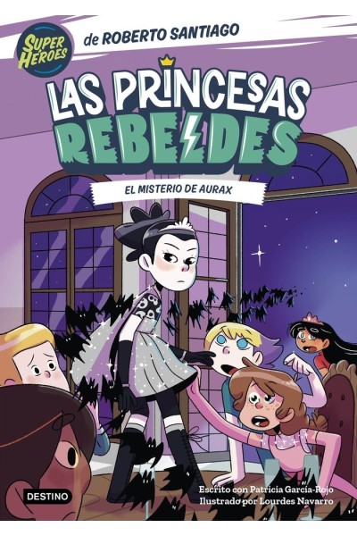 LAS PRINCESAS REBELDES 5 EL MISTERIO DE AURAX