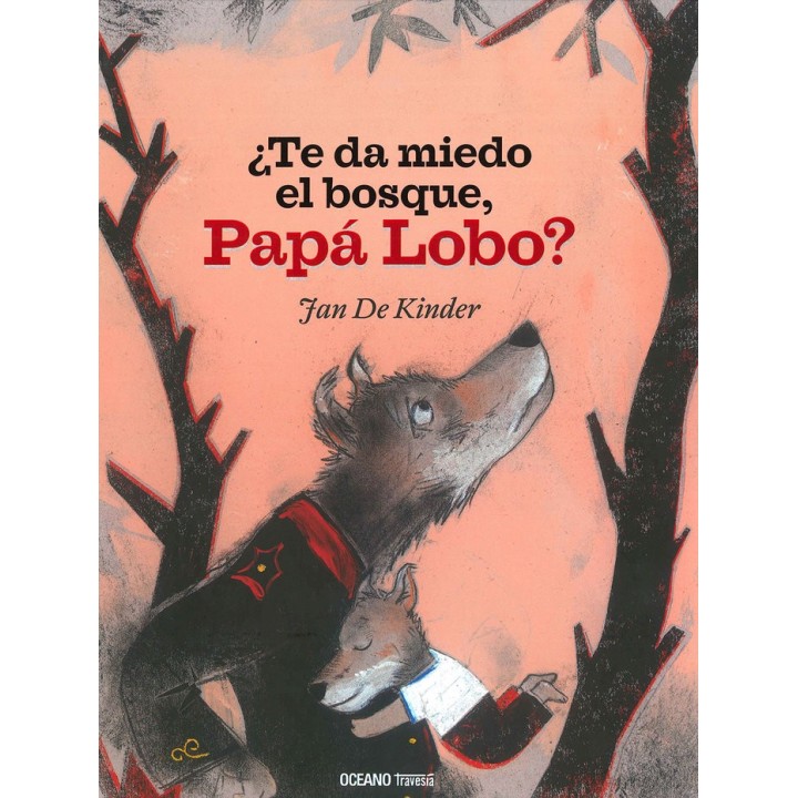 TE DA MIEDO EL BOSQUE PAPA LOBO