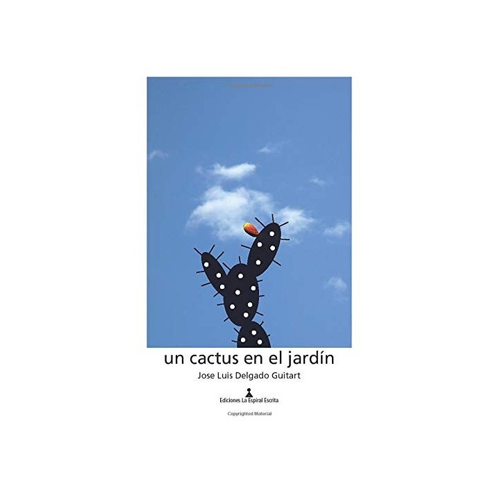 Un Cactus En El Jardin (Dedicatoria y firma autógrafa de autor) PRIMERA EDICION