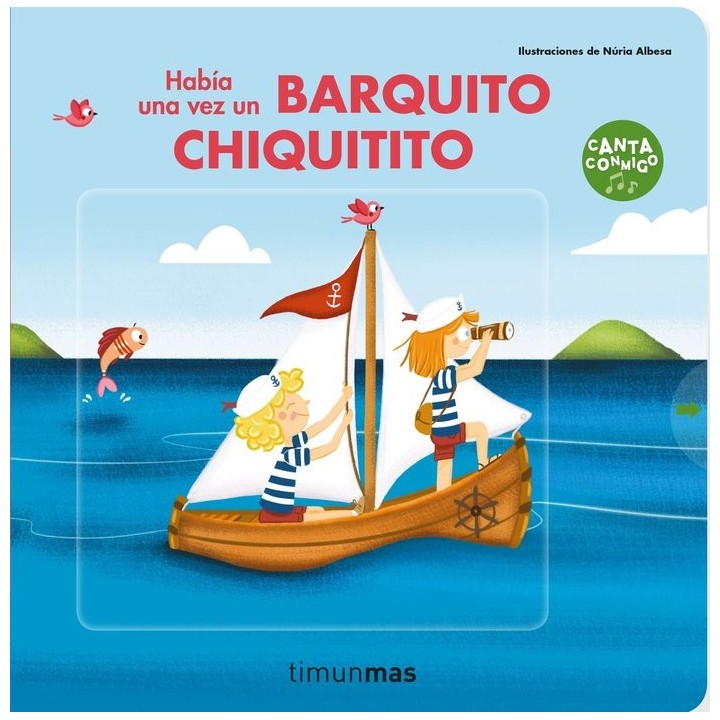 HABIA UNA VEZ UN BARQUITO CHIQUITITO