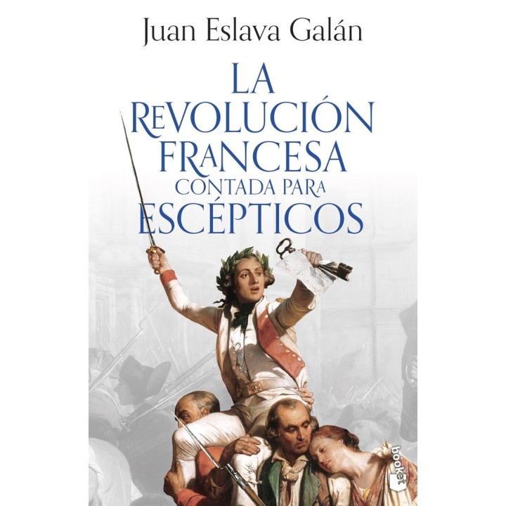 LA REVOLUCION FRANCESA CONTADA PARA ESCEPTICOS