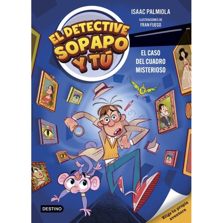 EL DETECTIVE SOPAPO Y TU 1 EL CASO DEL CUADRO MISTERIOSO
