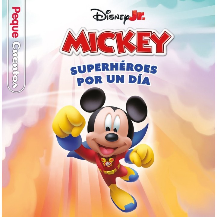 LA CASA DE MICKEY MOUSE SUPERHEROES POR UN DIA PEQUECUENTOS