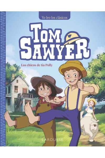TOM SAWYER LOS CHICOS DE TIA POLLY