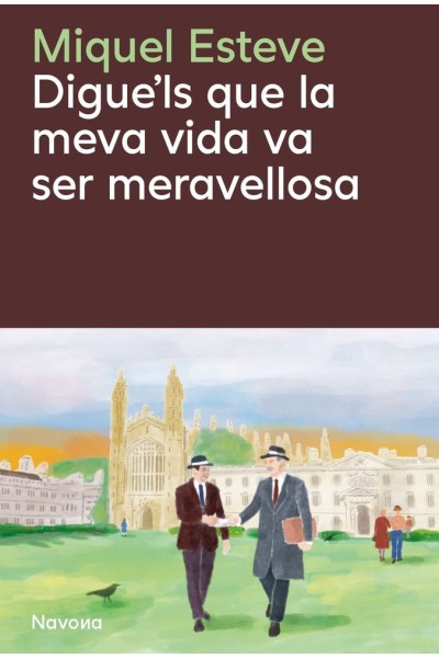DIGUE'LS QUE LA MEVA VIDA VA SER MERAVELLOSA