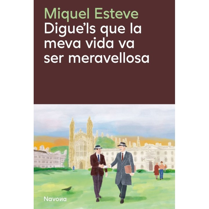 DIGUE'LS QUE LA MEVA VIDA VA SER MERAVELLOSA