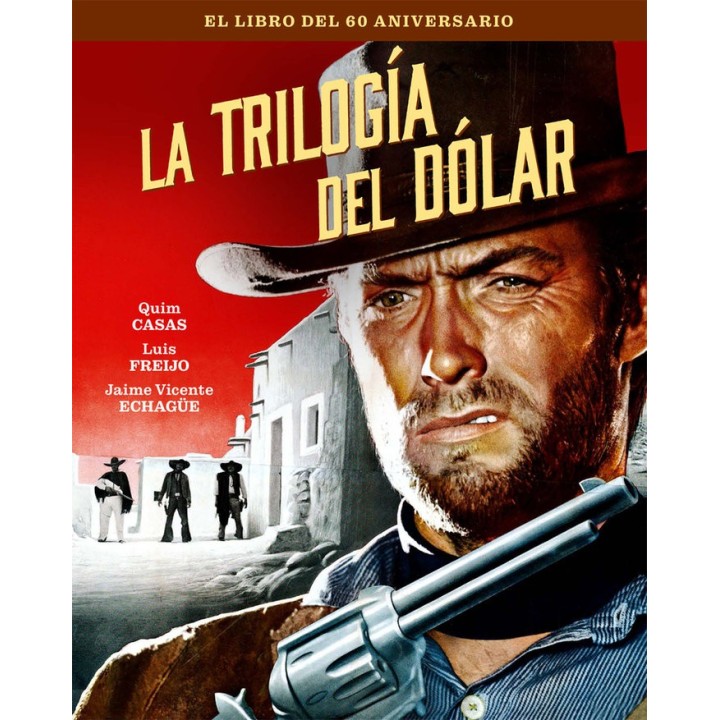TRILOGIA DEL DOLAR,LA EL LIBRO DEL 60 ANIVERSARIO
