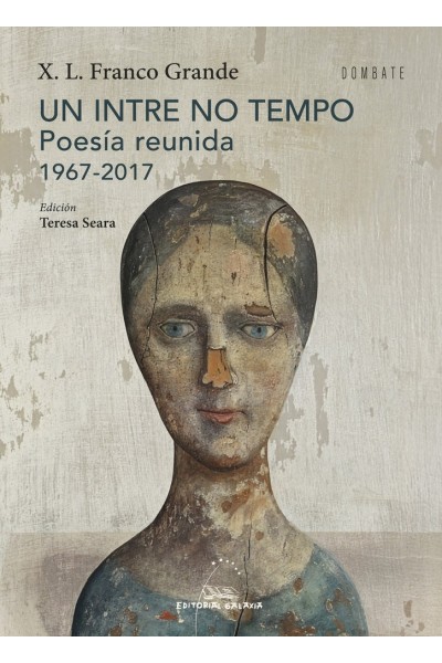 UN INTRE NO TEMPO POESIA REUNIDA 1967 2017